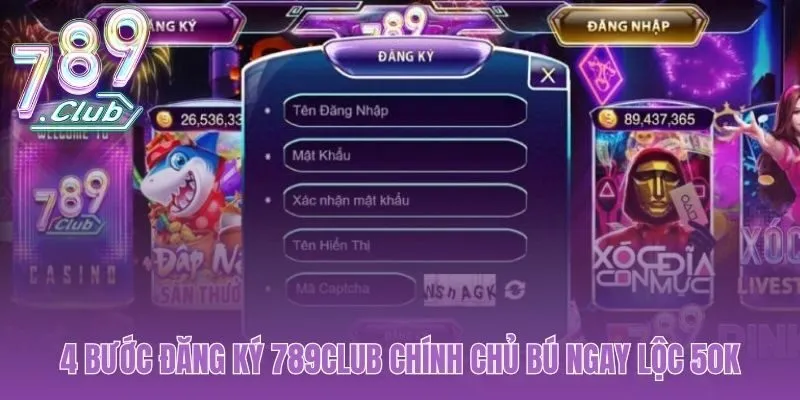 Đăng ký 789club dưới 2 phút nhận ngay lộc 50K vào ví